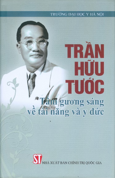 Tran Huu Tuoc – A shining example of talent and medical ethics