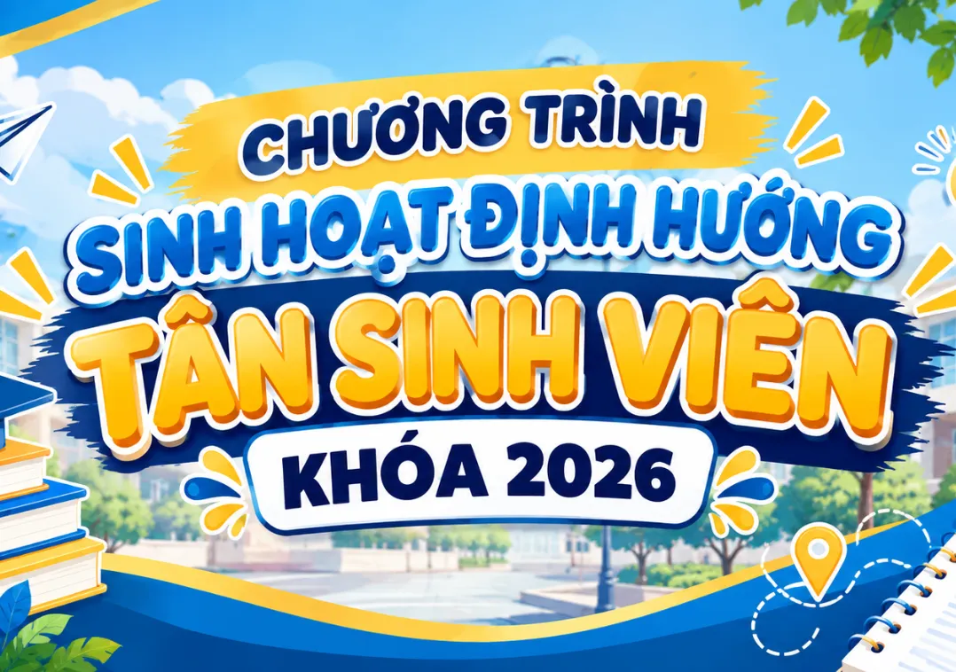 Khoa Du lịch triển khai chương trình Sinh hoạt định hướng Tân Sinh viên khóa 2026
