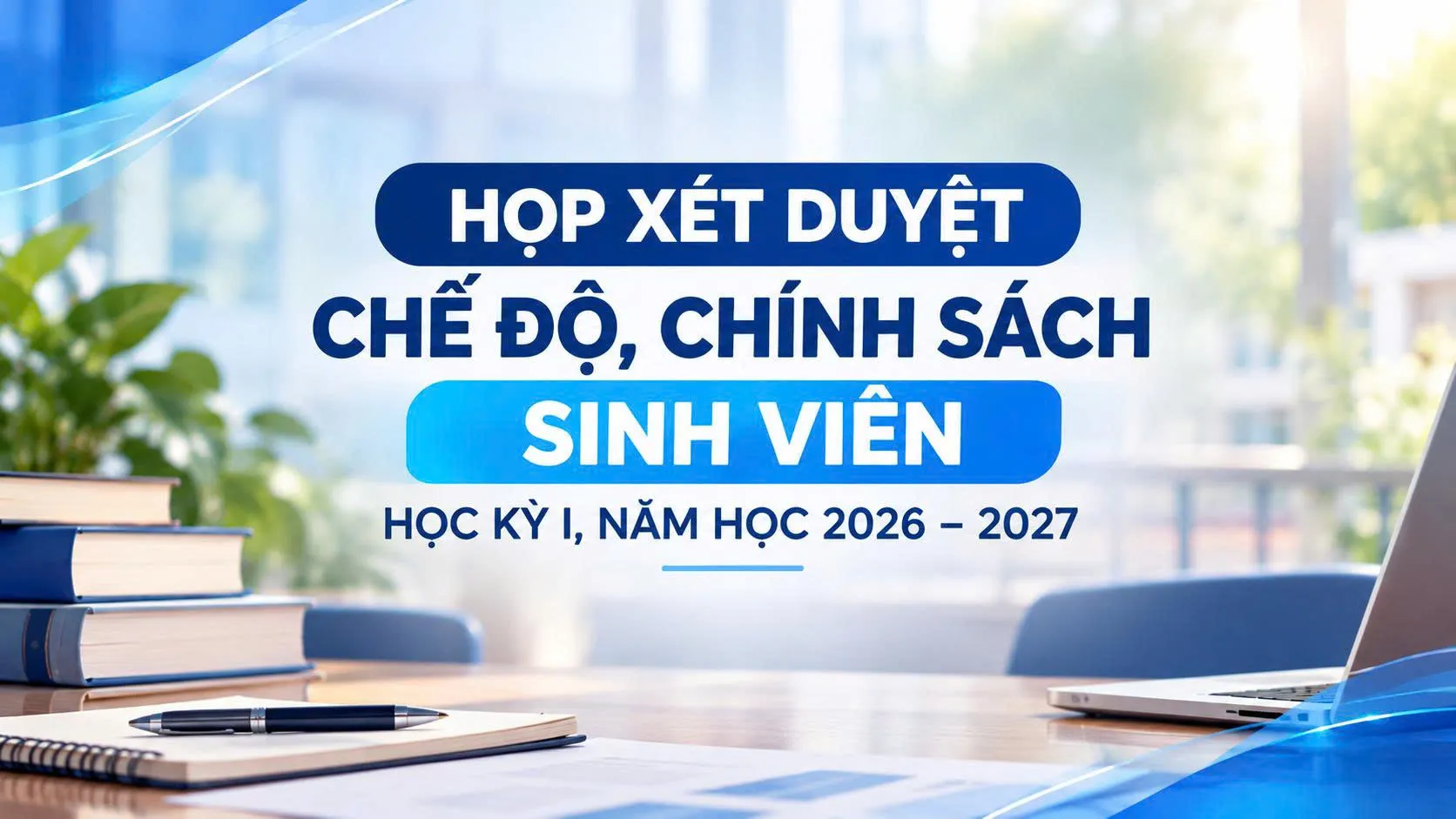 Trường ĐH KHXH&NV họp xét duyệt chế độ, chính sách sinh viên học kỳ I, năm học 2026–2027