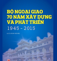 Bộ Ngoại giao 70 năm xây dựng và phát triển 1945-2015